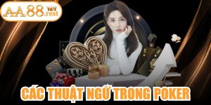 Các Thuật Ngữ Trong Poker