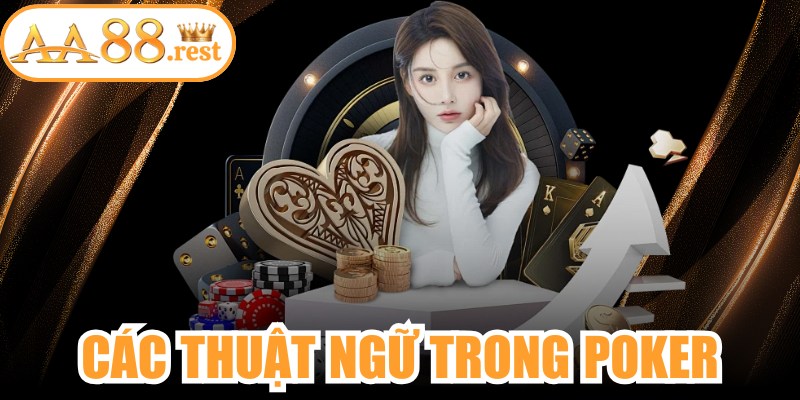 Các Thuật Ngữ Trong Poker